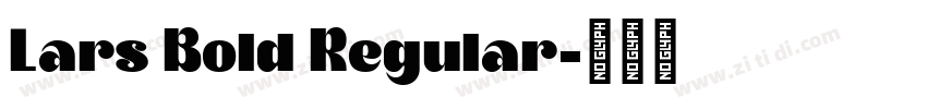 Lars Bold Regular字体转换